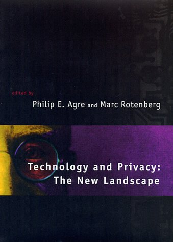Technology and Privacy: The New Landscape Technology and Privacy: The New Landscape