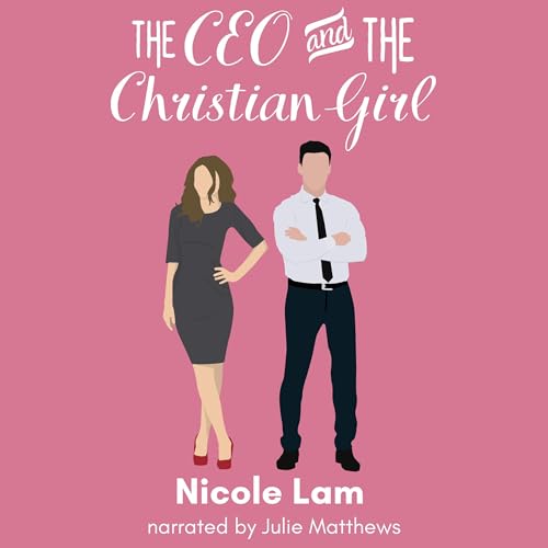 The CEO &amp;amp; the Christian Girl (Written by Nicole Lam) episode artwork