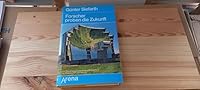 Forscher proben die Zukunft: Die Bedrohung unserer Erde setzt neue Ziele f. Wiss. u. Technik 340103720X Book Cover