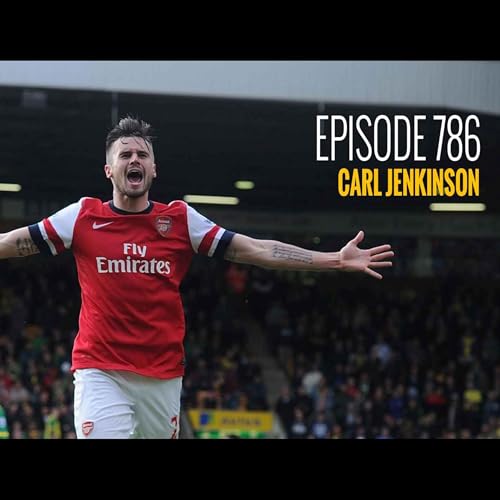 Episode 786 - Carl Jenkinson cover art