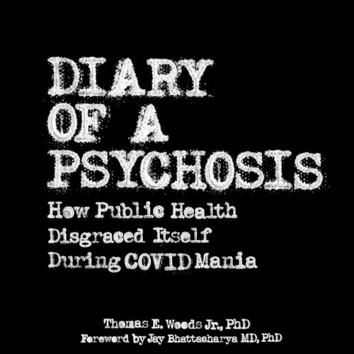 Diary of a Psychosis by Thomas E Woods Jr episode artwork