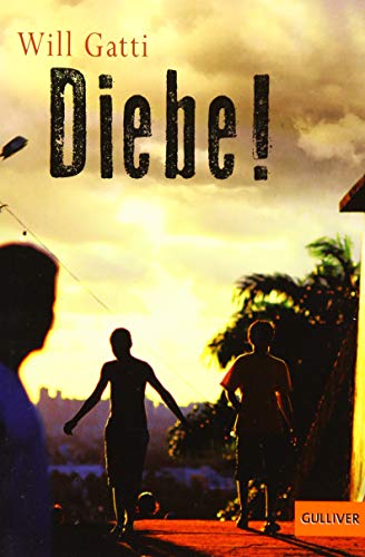 Diebe!: Roman (Gulliver)