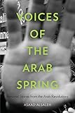 Voices of the Arab Spring: Personal Stories from the Arab Revolutions