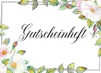 Gutscheinheft : Wei?e Rose Blanko Gutscheinbuch, Mit 25 Gutscheinen Zum Selber Ausf?llen F?r Partner, Familie, Freunde, Kollege 1677441402 Book Cover