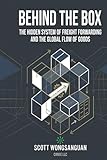 Behind the Box: The Hidden System of Freight Forwarding and the Global Flow of Goods