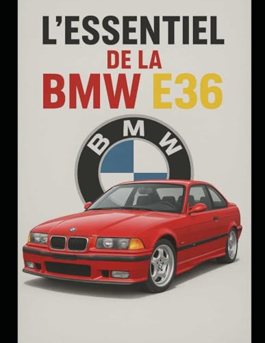  l\'essentiel de la bmw e36