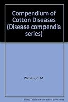 Compendium of Cotton Diseases (The Disease compendia series) 0890540314 Book Cover