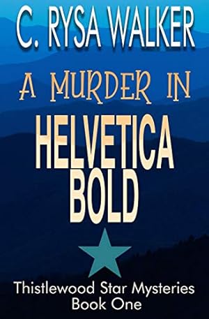 Book cover A Murder in Helvetica Bold: Thistlewood Star Mysteries #1
