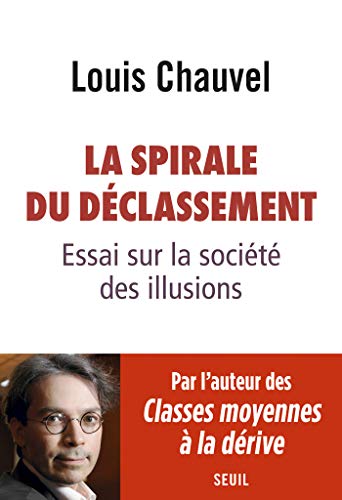 La spirale du déclassement. Essai sur la société des illusions (Sciences humaines (H.C.)) Livre eBook France