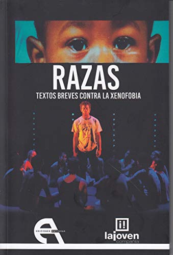 RAZAS. Textos breves contra la xenofobia: 135 (Teatro)
