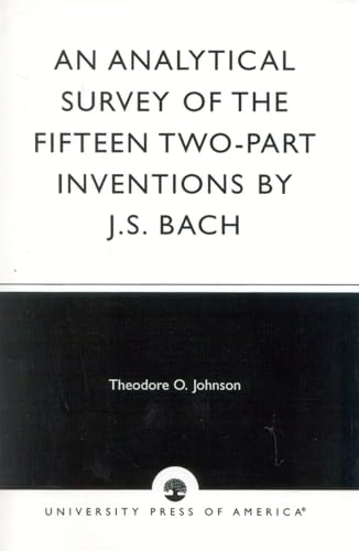 An Analytical Survey of the Fifteen Two-Part Inventions by J. S. Bach