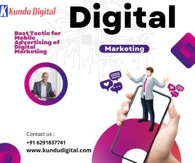 What is the Best Tactic for Mobile Advertising of Digital Marketing?