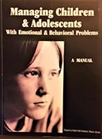 Managing Children & Adolescents with Emotional & Behavioral Problems, a Manual B000MF6GT2 Book Cover