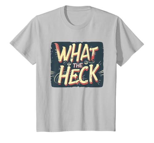 What the Heck Quote for Boys and Girls to Enjoy T-Shirt, Youth, Silver Grey, Large