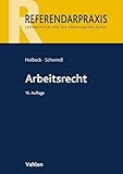 Arbeitsrecht (Referendarpraxis) - Thomas Holbeck, Ernst Schwindl 