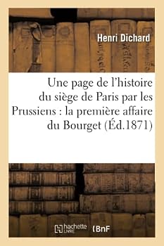 Paperback Une page de l'histoire du siège de Paris par les Prussiens: la première affaire du Bourget [French] Book