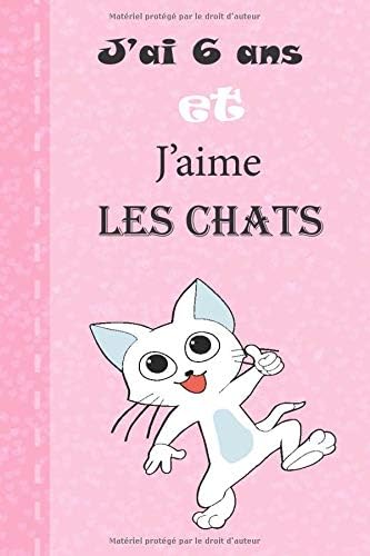 J Ai 6 Ans Et J Aime Les Chats Le Journal De Mes 6 Ans Cadeau Fille 6 Ans Qui Aime Les Chats Anniversaire 6 9 100 Pages By Amazon Ae J Ai 6 Ans Et J Aime Les Chats Le Journal De Mes 6 Ans Cadeau Fille 6 Ans Qui Aime Les Chats Anniversaire 6 9 100 Pages By Amazon Ae