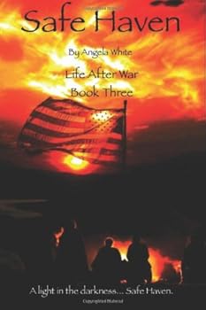 Safe Haven - Book #3 of the Life After War