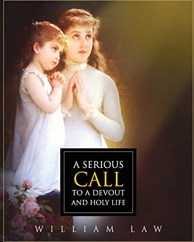 A Serious Call to a Devout and Holy Life 1511773758 Book Cover