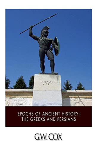 Epochs of Ancient History: The Greeks and the P... 1499383274 Book Cover