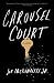 Carousel Court: A Novel