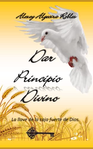 Dar principio Divino (Spanish Edition)