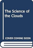 The Science of the Clouds 026369982X Book Cover