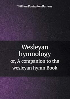 Paperback Wesleyan hymnology or, A companion to the wesleyan hymn Book