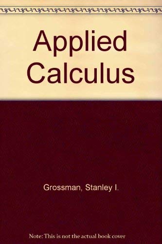 Amazon.com: Applied Calculus: 9780534042455: Grossman, Stanley I.: Books