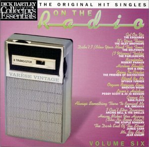 Dick Bartley Presents Collector's Essentials: On the Radio, Vol. 6