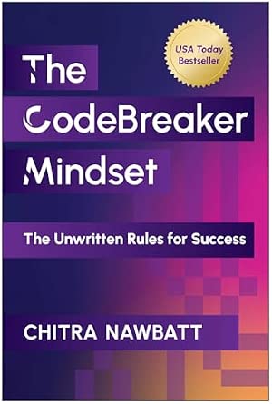 The CodeBreaker Mindset: The Unwritten Rules for Success