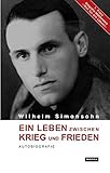  Ein Leben zwischen Krieg und Frieden: Autobiografie