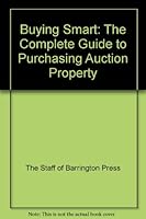 Buying Smart: The Complete Guide to Purchasing Auction Property B000YOAHB4 Book Cover