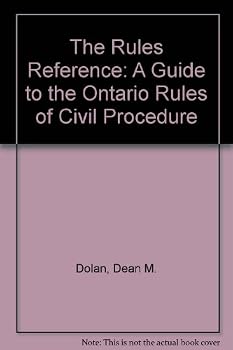Paperback The Rules Reference: A Guide to the Ontario Rules of Civil Procedure Book