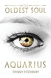 The Oldest Soul - Aquarius (Volume 3)