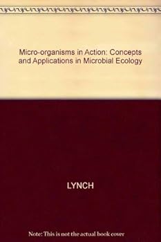 Hardcover Micro-organisms in action: Concepts and applications in microbial ecology Book
