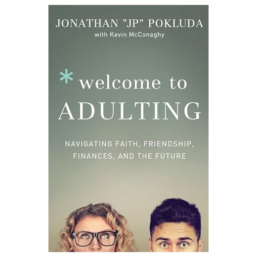 Welcome to Adulting: Navigating Faith, Friendship, Finances, and the Future | Life Skills for Christian Young Adults | High School and College Graduation Gift