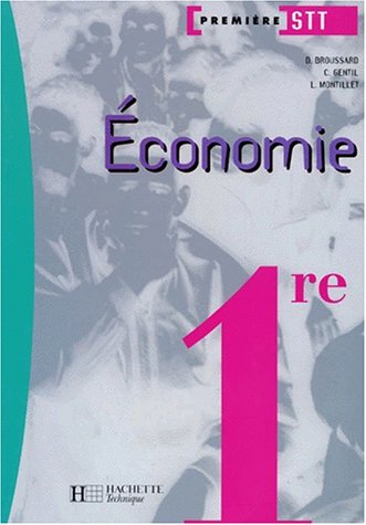 Economie, 1re STT. Livre de l'élève