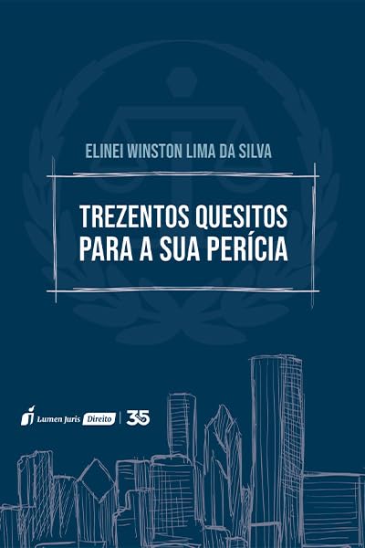 Trezentos Quesitos para a sua Perícia - 2024