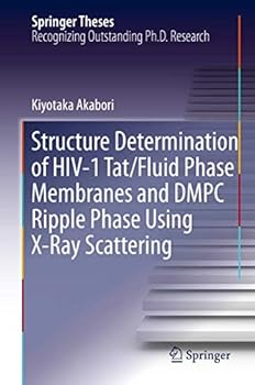 Hardcover Structure Determination of Hiv-1 Tat/Fluid Phase Membranes and Dmpc Ripple Phase Using X-Ray Scattering Book