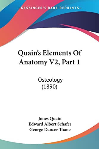 Quain's Elements Of Anatomy V2, Part 1: Osteology (1890)