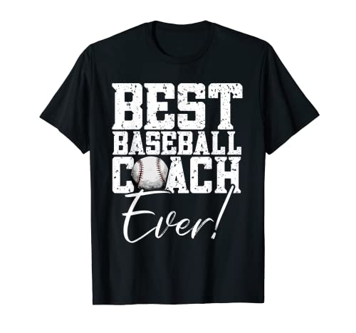 Mens Best Baseball Coach Ever- Baseball T-Shirt