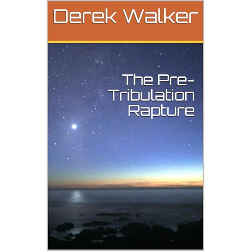 The Pre-Tribulation Rapture by Derek Walker episode artwork