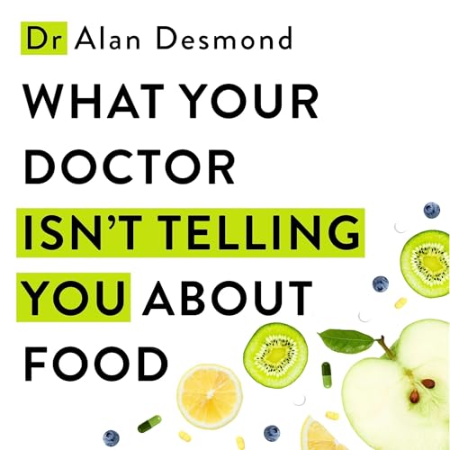 What Your Doctor Isn't Telling You About Food cover art