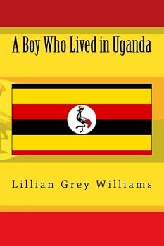 Paperback A Boy Who Lived in Uganda (We Are Neighbors) Book