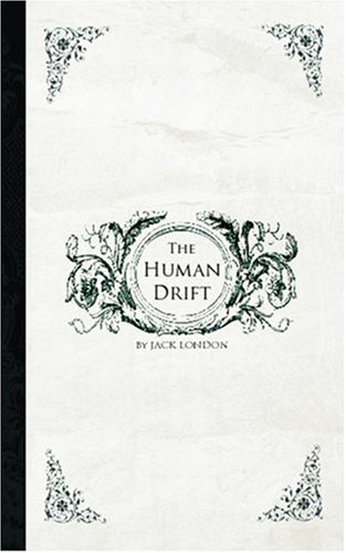 The Human Drift and Other Stories