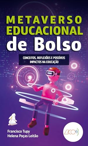 Metaverso educacional de bolso: conceitos, reflexões e possíveis impactos na educação