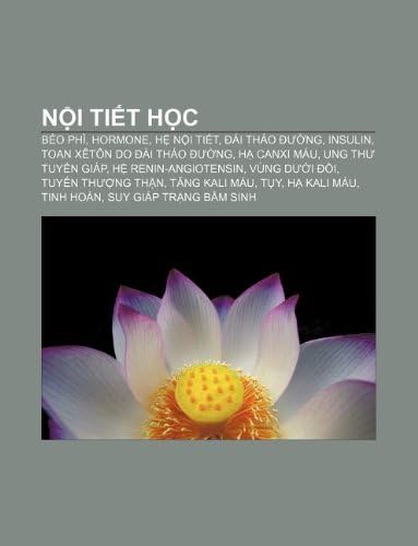 Nội tiết học: Béo phì, Hormone, Hệ nội tiết, Đái tháo đường, Insulin, Toan xêtôn do đái tháo đường, Hạ canxi máu, Ung thư tuyến giáp