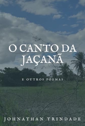 O Canto Da Jaçanã (Portuguese Edition)