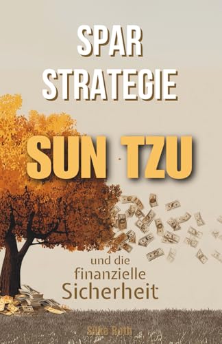 Sparstrategie: Sun Tzu und die finanzielle Sicherheit